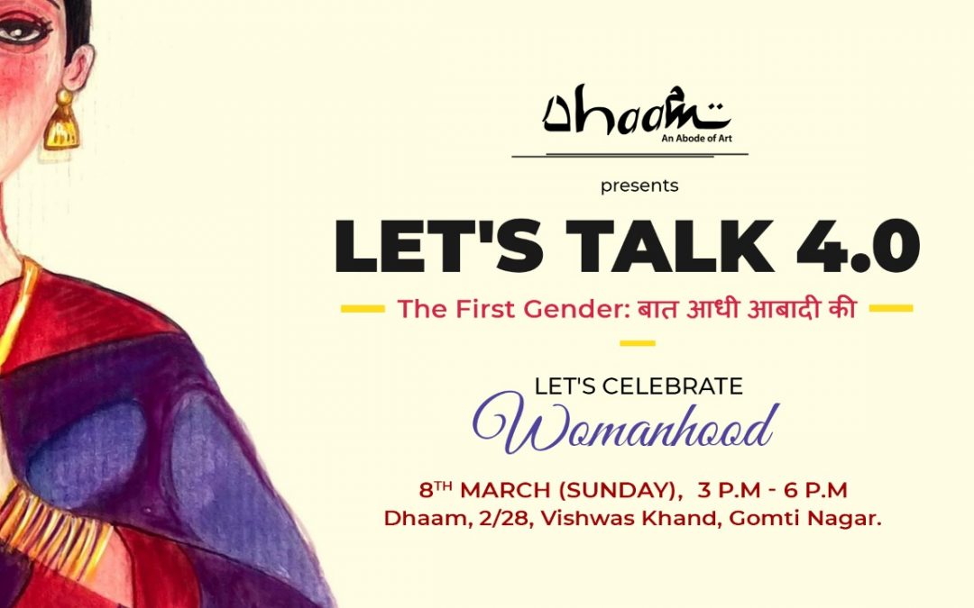 Planning to do something special this International Women’s Day? Attend this talk session organized by Dhaam Organisation