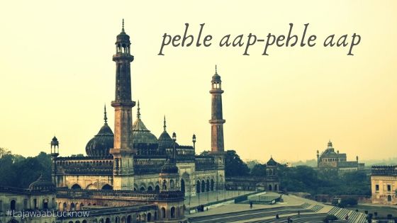 The famous alaap… “Pehle aap-Pehle aap”